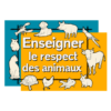 ENSEIGNER LE RESPECT DES ANIMAUX - MOOC (gratuit)